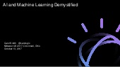 AI and Machine Learning Demystified...